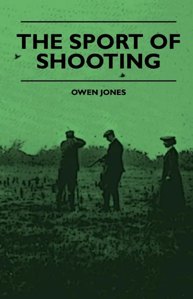 Обложка книги The Sport Of Shooting, Owen Jones