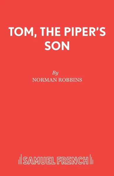 Обложка книги Tom, the Piper's Son, Norman Robbins