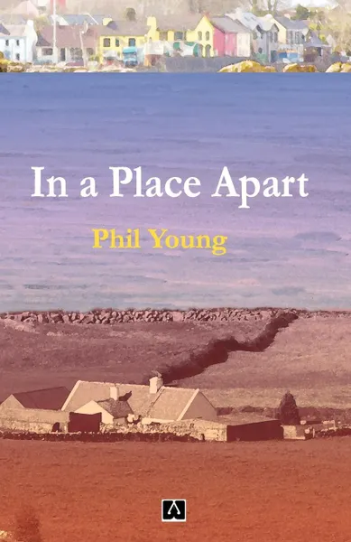 Обложка книги In a Place Apart, Phil Young