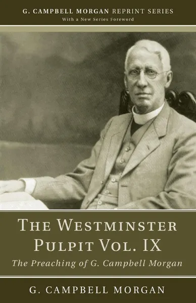 Обложка книги The Westminster Pulpit vol. IX, G. Campbell Morgan