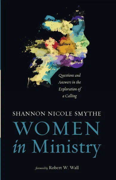 Обложка книги Women in Ministry, Shannon Nicole Smythe