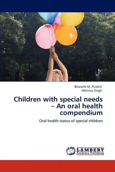 Обложка книги Children with special needs - An oral health compendium, Bharathi M. Purohit, Abhinav Singh