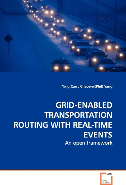 Обложка книги GRID-ENABLED TRANSPORTATION ROUTING WITH REAL-TIME EVENTS, Ying Cao