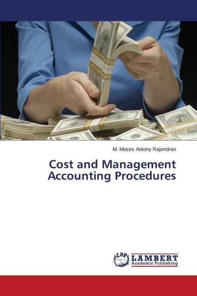 Обложка книги Cost and Management Accounting Procedures, Rajendran M. Moses Antony