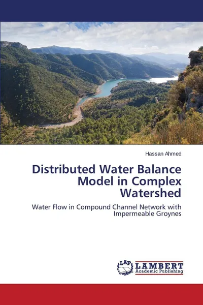 Обложка книги Distributed Water Balance Model in Complex Watershed, Ahmed Hassan