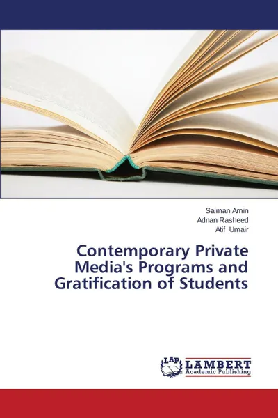 Обложка книги Contemporary Private Media's Programs and Gratification of Students, Amin Salman, Rasheed Adnan, Umair Atif