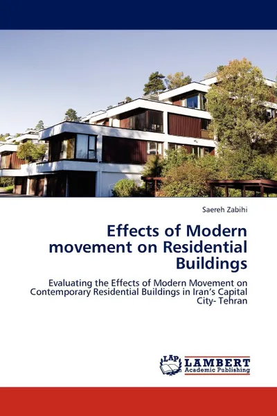 Обложка книги Effects of Modern movement on Residential Buildings, Saereh Zabihi