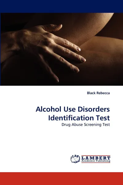Обложка книги Alcohol Use Disorders Identification Test, Black Rebecca