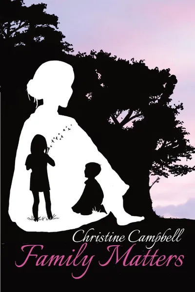 Обложка книги Family Matters, Christine Campbell