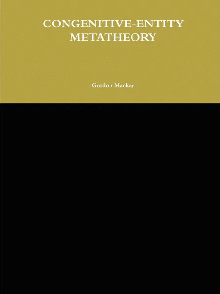 Обложка книги Congenitive-Entity Metatheory, Gordon MacKay