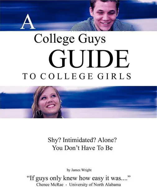 Обложка книги A College Guys Guide to College Girls, James Wright