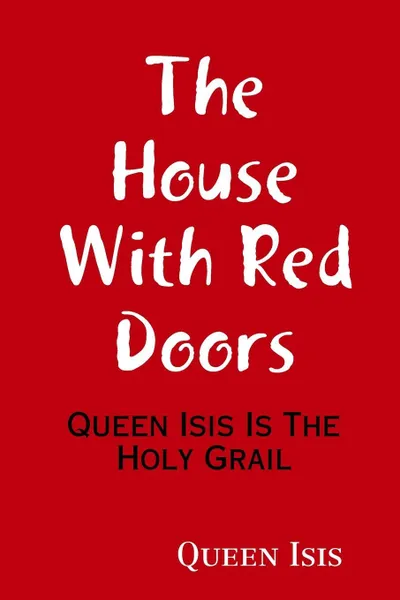 Обложка книги The House with Red Doors, Queen Isis