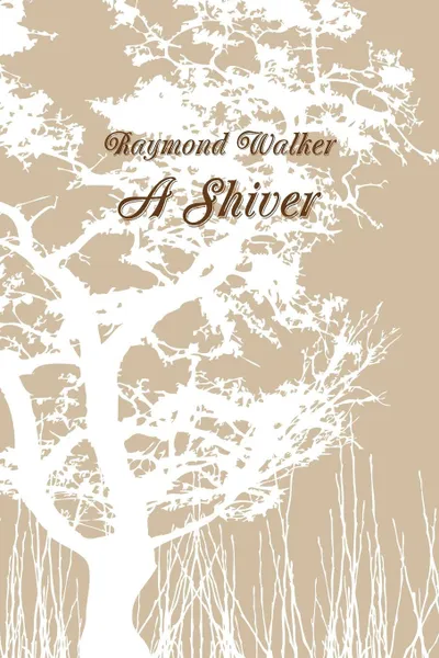 Обложка книги A shiver, Raymond Walker