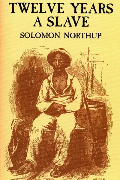 Обложка книги TWELVE YEARS A SLAVE, SOLOMON NORTHUP