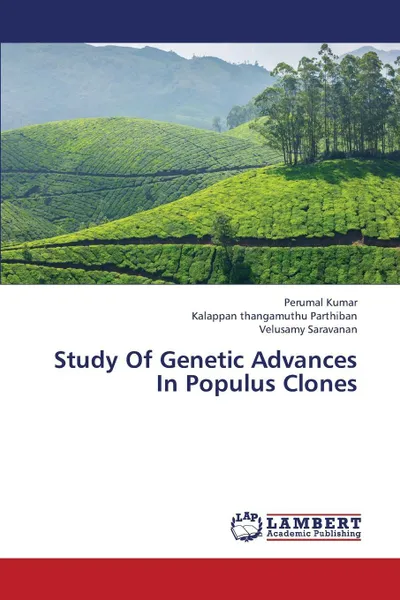 Обложка книги Study of Genetic Advances in Populus Clones, Kumar Perumal, Parthiban Kalappan Thangamuthu, Saravanan Velusamy