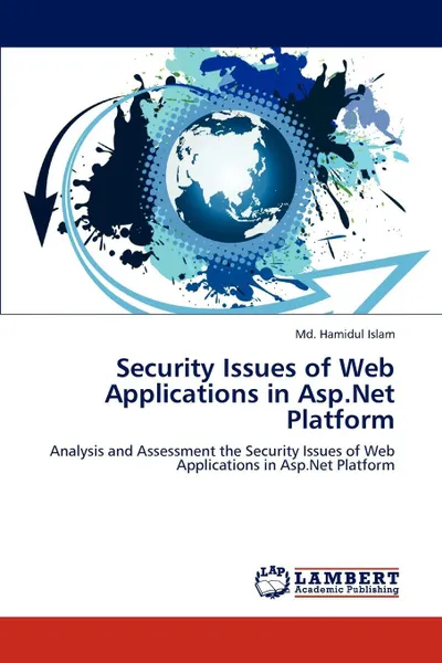 Обложка книги Security Issues of Web Applications in Asp.Net Platform, Md. Hamidul Islam