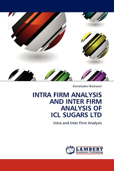 Обложка книги Intra Firm Analysis and Inter Firm Analysis of ICL Sugars Ltd, Kamaladevi Baskaran