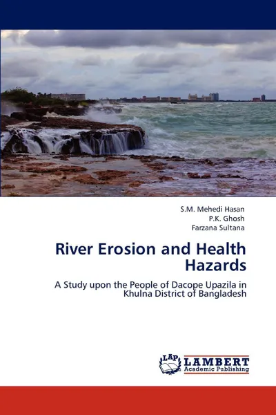 Обложка книги River Erosion and Health Hazards, S.M. Mehedi Hasan, P.K. Ghosh, Farzana Sultana