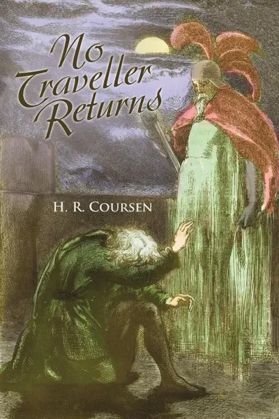 Обложка книги No Traveller Returns, H. R. Coursen