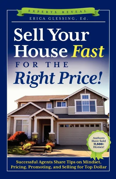 Обложка книги Sell Your House Fast for the Right Price!, Erica Glessing