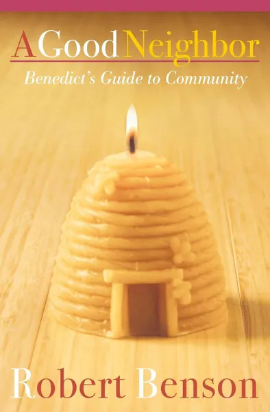 Обложка книги A Good Neighbor, Robert Benson