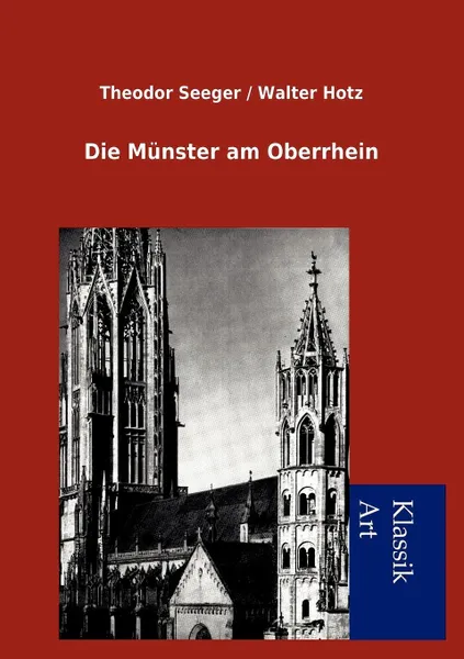 Обложка книги Die Munster am Oberrhein, Theodor Hotz Walter Seeger