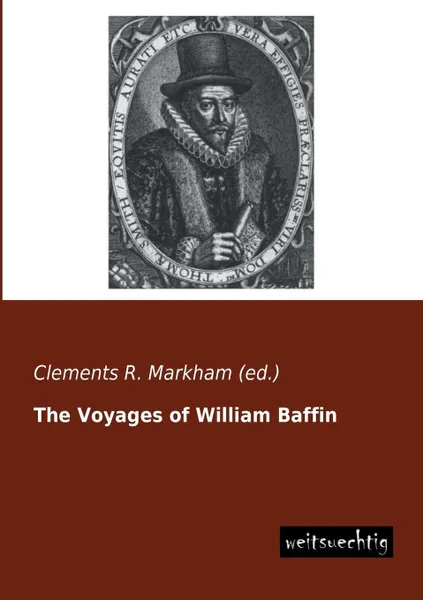 Обложка книги The Voyages of William Baffin, Clements R. Markham (Ed ).