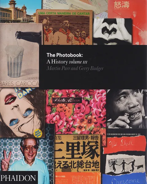 Обложка книги The Photobook: a History. Volume III, Badger Gerry, Parr Martin