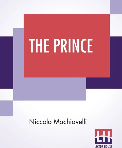 Обложка книги The Prince. Translated Into English By Luigi Ricci, Niccolo Machiavelli, Luigi Ricci