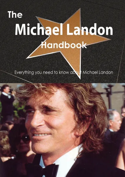 Обложка книги The Michael Landon Handbook - Everything You Need to Know about Michael Landon, Emily Smith