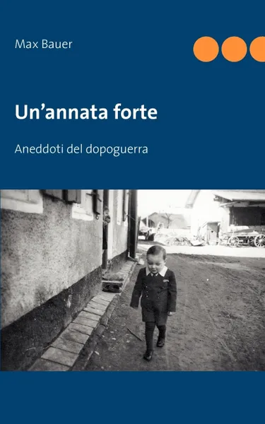 Обложка книги Un'annata forte, Max Bauer