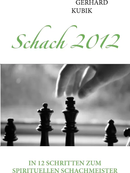 Обложка книги Schach 2012, Gerhard Kubik