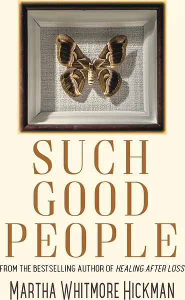 Обложка книги Such Good People, Martha Whitmore Hickman