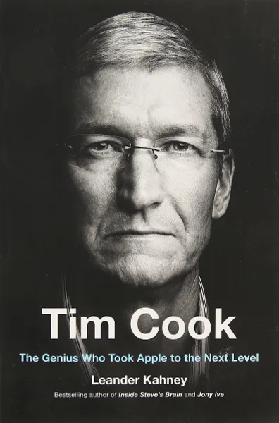 Обложка книги Tim Cook: The Genius Who Took Apple to the Next Level, Кани Линдер