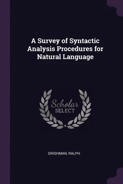 Обложка книги A Survey of Syntactic Analysis Procedures for Natural Language, Ralph Grishman