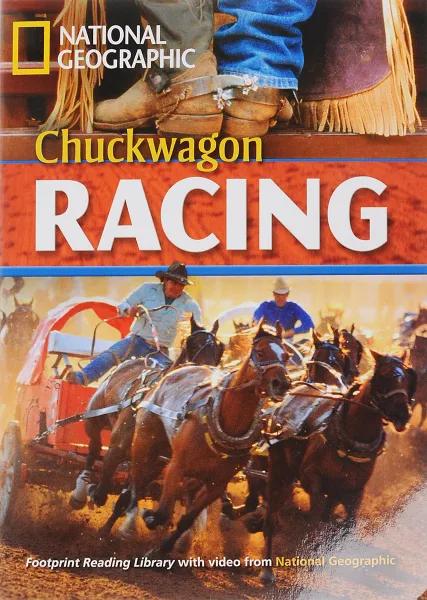 Обложка книги NGR: 1900 (B2): Chuckwagon Racing (BrE) with Multi-Rom, Rob Waring, National Geographic