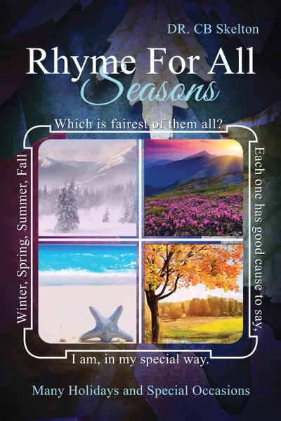 Обложка книги Rhyme for All Seasons. Many Holidays and Special Occasions, Dr. CB Skelton