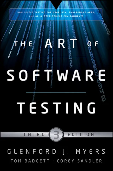 Обложка книги The Art of Software Testing, Sandler Corey, Badgett Tom, Myers Glenford J.