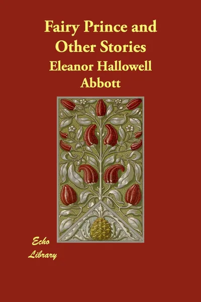 Обложка книги Fairy Prince and Other Stories, Eleanor Hallowell Abbott