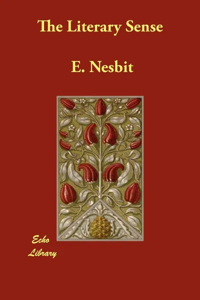 Обложка книги The Literary Sense, E. Nesbit