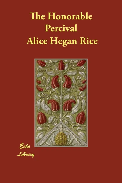 Обложка книги The Honorable Percival, Alice Hegan Rice