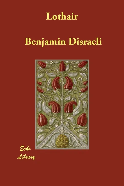 Обложка книги Lothair, Benjamin Disraeli