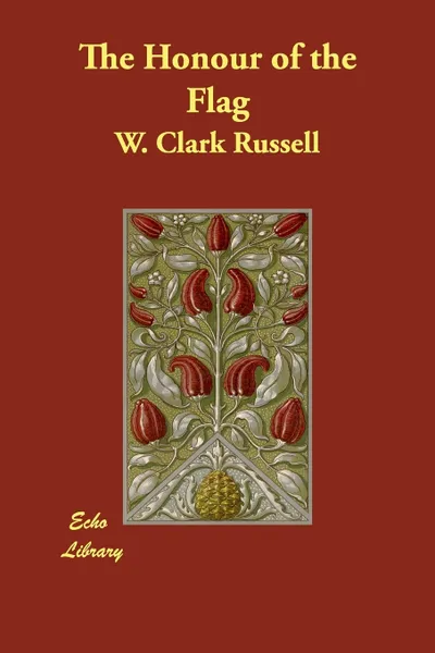 Обложка книги The Honour of the Flag, W. Clark Russell