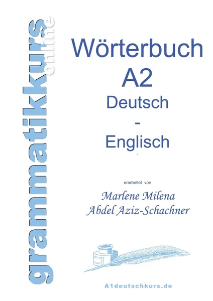 Обложка книги Worterbuch Deutsch - Englisch Niveau A2, Marlene Milena Abdel Aziz-Schachner