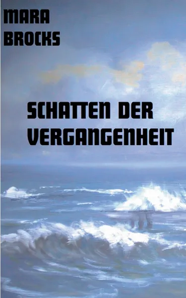 Обложка книги Schatten der Vergangenheit, Mara Brocks