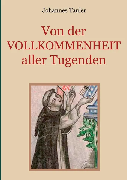 Обложка книги Von der Vollkommenheit aller Tugenden, Johannes Tauler