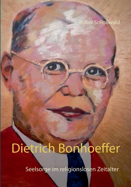 Обложка книги Dietrich Bonhoeffer, Volker Schoßwald