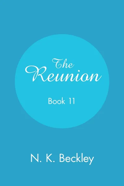 Обложка книги The Reunion Book 11, N. K. Beckley