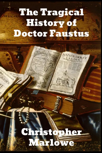 Обложка книги The Tragical History of Doctor Faustus, Christopher Marlowe