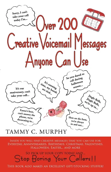 Обложка книги Over 200 Creative Voicemail Messages Anyone Can Use, Murphy Tammy Murphy